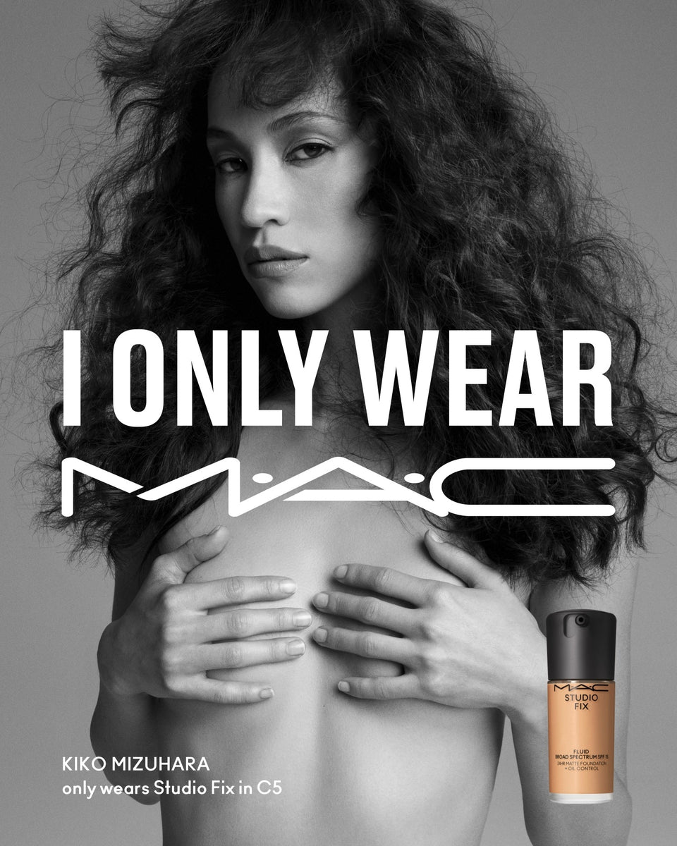 I ONLY WEAR M.A.C – KIKO MIZUHARA｜水原 希子